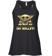 Baby Yoda Mir Nicht Auf Den Sack Gehen Du Sollst Racerback Tank - kambletee