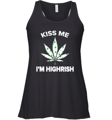 Kiss me I'm highrish Racerback Tank - kambletee