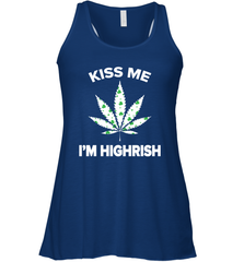 Kiss me I'm highrish Racerback Tank - kambletee