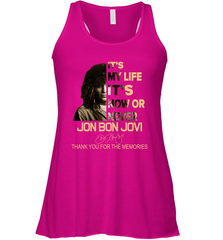 It's My Life It's Now Or Never Jon Bon Jovi Racerback Tank - kambletee