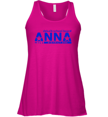 Vote Anna Hill District 1 BOE Put a CPA to work for you Racerback Tank - kambletee