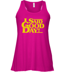 I said good day Racerback Tank - kambletee