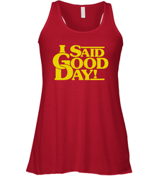 I said good day Racerback Tank - kambletee