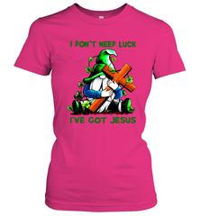 I dont need luck Ive got Jesus Women's T-Shirt - kambletee