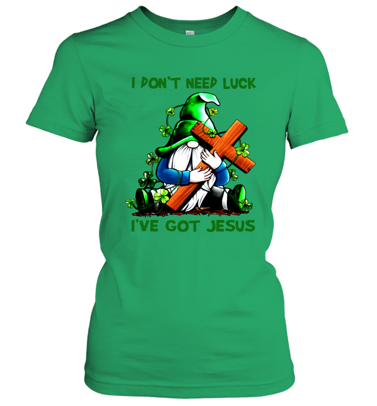 I dont need luck Ive got Jesus Women's T-Shirt - kambletee