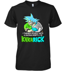 Kakarick I turned myself into a saiyan Rick And Morty Premium Men's T-Shirt - kambletee