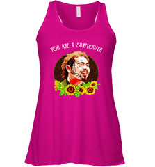 Post Malone You are a sunflower Racerback Tank - kambletee
