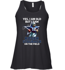 Yes I Am Old But I Was Roger Staubach In The Field Racerback Tank - kambletee