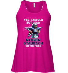 Yes I Am Old But I Was Roger Staubach In The Field Racerback Tank - kambletee