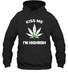 Kiss me I'm highrish Hoodie - kambletee