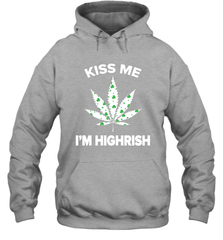 Kiss me I'm highrish Hoodie - kambletee