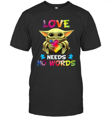 Baby Yoda Autism Awareness love needs no words Men's T-Shirt - kambletee