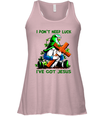I dont need luck Ive got Jesus Racerback Tank - kambletee
