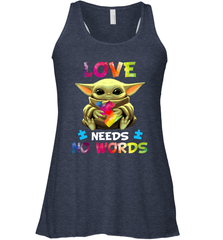 Baby Yoda Autism Awareness love needs no words Racerback Tank - kambletee