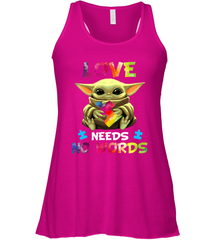 Baby Yoda Autism Awareness love needs no words Racerback Tank - kambletee