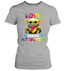 Baby Yoda Autism Awareness love needs no words Women's T-Shirt - kambletee