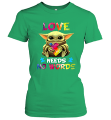 Baby Yoda Autism Awareness love needs no words Women's T-Shirt - kambletee