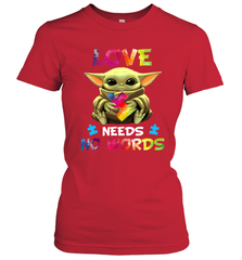 Baby Yoda Autism Awareness love needs no words Women's T-Shirt - kambletee
