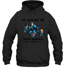 We Wear Blue For Autism Awareness Accept Hoodie - kambletee