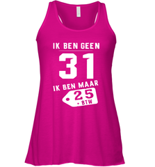 Ik Ben Geen 31 Ik Ben Maar 28 BTW Racerback Tank - kambletee