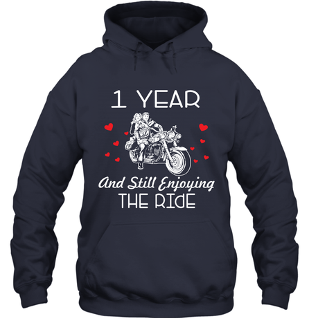 1 Year And Still enjoying The Ride Anniversary Shirt Hoodie - kambletee