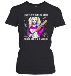 Harley Quinn Fight Like A Warrior Cancers Awareness Women's T-Shirt - kambletee