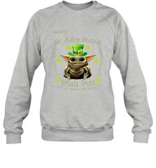 Shorty Mc Baby Yoda Irish Pub Can Ya Handle Yer LickerPatricks Day Sweatshirt - kambletee