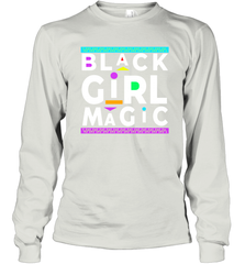 Black Girl Magic For Black Women Long Sleeve T-Shirt - kambletee