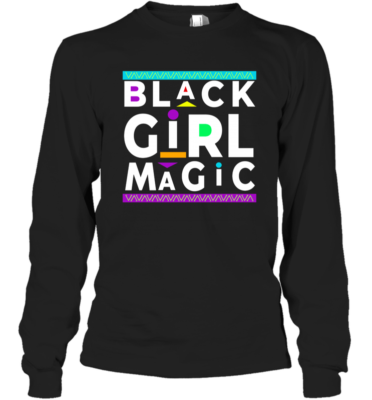 Black Girl Magic For Black Women Long Sleeve T-Shirt - kambletee