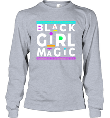Black Girl Magic For Black Women Long Sleeve T-Shirt - kambletee