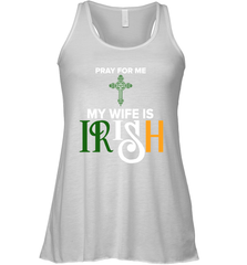 Pray for me my wife is Irish Racerback Tank - kambletee
