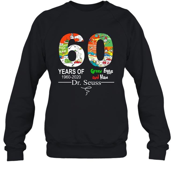 60 years of 1960 2020 Green Eggs and Ham Dr. Seuss Sweatshirt - kambletee