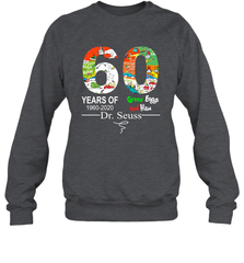60 years of 1960 2020 Green Eggs and Ham Dr. Seuss Sweatshirt - kambletee