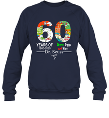 60 years of 1960 2020 Green Eggs and Ham Dr. Seuss Sweatshirt - kambletee