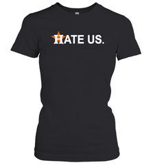 Hate Us Houston Astros Baseball Women's T-Shirt - kambletee