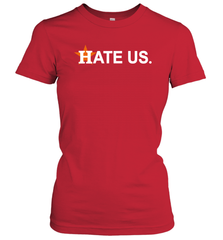 Hate Us Houston Astros Baseball Women's T-Shirt - kambletee
