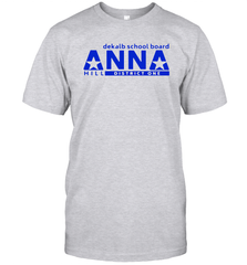 Vote Anna Hill District 1 BOE Put a CPA to work for you Men's T-Shirt - kambletee
