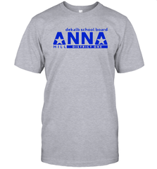 Vote Anna Hill District 1 BOE Put a CPA to work for you Men's T-Shirt - kambletee