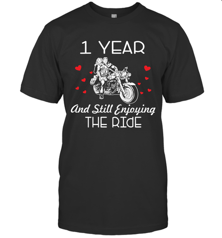 1 Year And Still enjoying The Ride Anniversary Shirt Unisex T-Shir - kambletee
