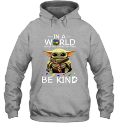 Baby Yoda Autism in a world where you can be anything be kind Hoodie - kambletee
