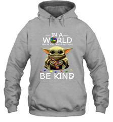 Baby Yoda Autism in a world where you can be anything be kind Hoodie - kambletee