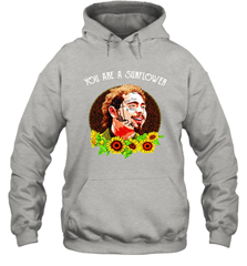 Post Malone You are a sunflower Hoodie - kambletee