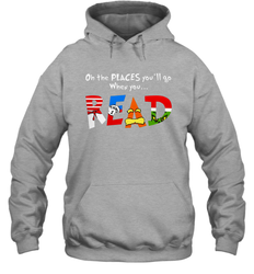 Oh the places you'll go when you read Dr Seuss Grinch Hoodie - kambletee